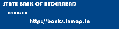 STATE BANK OF HYDERABAD  TAMIL NADU     banks information 